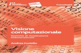 Visione computazionale - francoangeli.it · A.5 Determinante ... l’introduzione delle tecniche di “sincronizzazione” nel capitolo 14; la rimozione del ... basati su chiaroscuro,