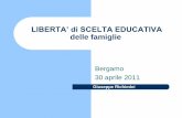 LIBERTA’ di SCELTA EDUCATIVA delle famiglie · Giuseppe Richiedei LIBERTA’ di SCELTA EDUCATIVA delle famiglie Bergamo 30 aprile 2011