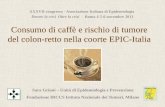Consumo di caffè e rischio di tumore del colon-retto nella ... · del colon-retto nella coorte EPIC-Italia . XXXVII congresso - Associazione Italiana di Epidemiologia . Dentro la