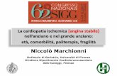 Etiologies of DD Ageing Niccolò Marchionni (Florence, I) · La cardiopatia ischemica [angina stabile] ... beneficiano del trattamento in prevenzione secondaria raccomandato dalle