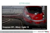 Diapositive 1 - cifi.it ETR1000.pdf · Sospensione laterale attiva che assicura grande ... Per la Sala Operativa al fine di gestire la marcia del treno e le ... (quindi con prove