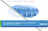 La spesa pubblica in Europa - rgs.mef.gov.it · LA SPESA PUBBLICA IN EUROPA: ANNI 2000-2013 1 Introduzione L’armonizzazione contabile, definita dalla legge 196 del 2009, attribuisce