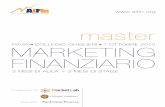 MARKETING FINANZIARIO - aifin.org · aggiornati sulle strategie e innovazioni di marketing nel settore fi nanziario. • Sconto del 15% per i 3 anni successivi al Master per la partecipazione