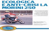 ECOLOGICA E ANTI-CRISI LA MORINI 250morinispecial.it/joomla/images/stories/Motociclismo/250_T/Moto... · MORINI 250 E' una monocilindrica quattro tempi robusta, economica, dotata