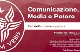 Comunicazione, Media e Potere - coris.uniroma1.it · Re# della mente e potere Comunicazione, Media e Potere 1 Politiche per i media e la comunicazione, a.a 15-16 Sezione base Principali