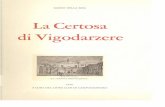 La Certosa - giuliocesaro.it Certosa.pdf · del 1768, relativa cioè ad un periodo di consacrazione e di officiatura. ... cimento della Sala dei Giganti, la Loggia del Capitanio,