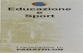 Educazione e Sport - Panathlon International - Panathlon … · Educazione e sport di Barbara Baratto Risoluzione finale 3 84 86 92 96 104 106 109 115 5 Presentazione di Vittorio