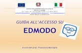 GUIDA ALL’ACCESSO SU EDMODO · Repubblica Italiano Unione Europea ... /v Edmodo è uno strumento facile per mettere in contatto i tuoi studenti in modo che possano, ...