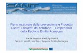Piano nazionale della prevenzione e Progetto Cuore: i ... · Caratteristiche del Piano regionale della Prevenzione dell’Emilia-Romagna I programmi contengono 3 linee di intervento: