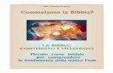 -p. 5ladivinavolonta.org/wp-content/uploads/2018/11/LaBibbiacontenutoem... · - qual è la vera storia dell’umanità (chiamata “la storia della Salvezza”), ... La Bibbia (sia