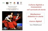 Ivo Mattozzi - Associazione di insegnanti e ricercatori ... · religione di stato imposta a tutti: •La cristianizzazione dell’impero romano ... nella scuola secondaria di I grado