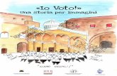 Io Voto - Una storia per immagini - Comune di Ferrara · Michael Novi, Andreé Oppi, Giorgia Pancaldi, Gloria Pelizzari, ... profonda riflessione sulla storia di quegli anni, ripercorrendola