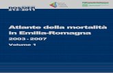 Atlante della mortalità in Emilia-Romagna. 2003-2007 ER_doss213_2003-2007... · Malattie del sistema circolatorio 321 21. Infarto acuto del miocardio 337 22. Malattie ischemiche
