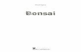 Bonsai · ti alberi invernali, arbusti e conifere, sono la forma più antica di quest’arte. All’interno di questo libro si presuppone che tutti i bonsai