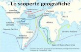 Le scoperte geografiche - Istituto San Giuseppe Lugo SCOPERTE... · resistere alle ondate tempestose dell’ Atlanti o. ... importare dalle colonie americane nuovi prodotti, come