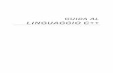GUIDA AL LINGUAGGIO C++ - Benvenuto nel sito MAGISTRImagistri.altervista.org/SISTEMI/terza/Guidaallinguaggioc.pdf · Le basi del linguaggio C++ 1. Introduzione al C++ Breve introduzione