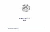 Linguaggio C: File - LIA - Laboratory of Advanced Research on … · Fondamenti di Informatica T Linguaggio C: File Fondamenti di Informatica T Il file e` l'unita` logica di memorizzazione