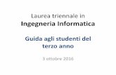 Laurea triennale in Ingegneria Informaticainformatica.ing.uniroma3.it/.../2012/09/Presentazione-Lii-2016-17.pdf · studente dell’indirizzo Sistemi di Automazione che si intende