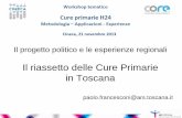 Il riassetto delle Cure Primarie in Toscana · di cura e di self-audit ... Impatto in percentuale + 2,1%. Differenza delle Differenze +1 %. Impatto in percentuale + 3,1%. ... assistiti