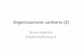 Bruno Federico b.federico@unicas · capitalistica, •distruzione della ... infortuni sul lavoro). Bismarck (2) •È un modello di welfare basato sul principio ... DEFINIZIONE DEI