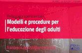 Pedagogia sperimentale. Modelli e procedure per l ...formazione.uniroma3.it/files/20170308b-Agrusti-Modelli_rev... · Modelli e procedure per l’educazione degli adulti Pedagogia