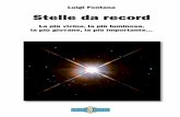 Luigi Fontana Stelle da record - Astronomia News · Al mio papà, che quando mi regalò un piccolo telescopio, nel 1980, certo non immaginava quanto avrebbe inluenzato la mia vita.