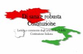 Lettura e commento degli articoli 3 e 9 della Costituzione ...ilsabatodelleidee.it/wp-content/uploads/2018/03/Di-sana-e-robusta... · •La condizione giuridica dello straniero è