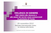 VIOLENZA DI GENERE - Home Page - Pari opportunità · 4 NOTA SUI DATI I dati si riferiscono a tutte le denunce potenzialmente connesse a episodi di violenza di genere presentate a