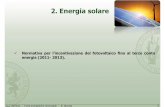 2. Energia solare - crbnet.it · Il Conto Energia Decreto 19/02/2007 Il Decreto 19/02/2007, pubblicato sulla Gazzetta Ufficiale del 23/02/2007, è diventato operativo il 13/04/2007