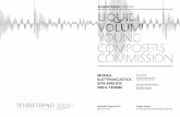 Young Composers Commission - tevereterno.it · da autodidatta di chitarra, basso, percussioni e clarinetto. Approda alla musica elettronica attraverso il Circuit Bending, per poi