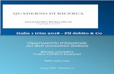 Italia 1 trim 2018 - Pil debito & Co - mazzieroresearch.com · incapace di diminuire la propria dipendenza dal debito, generando a sua volta un’economia ... Tabella 3: Variazioni