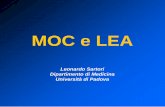 MOC e LEA - Network DynamicomEducationnetwork.dynamicomeducation.it/.../training/13/slide/15/sartori.pdf · Livelli essenziali di assistenza (LEA) G.U. 8.2.2002 Il SSN assicura i