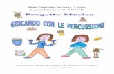 Istituto Comprensivo Jesi Centro “L. Lotto Scuola Primaria ...didattica1.weebly.com/uploads/1/9/1/7/19170051/percussioni.pdf · sentire rumori e fruscii, il cambiare del vento,