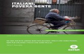 ITALIANI, POVERA GENTE - Oxfam Italia · in questo modo il benessere di un individuo in relazione alla media di quanto percepito dagli altri nel ... lungo tutto lo stivale con un’incidenza