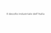 24. Il decollo industriale dell’Italia · ostacolo allo sviluppo economico razionale: alle grandi distanze tra nord e sud, ... rispetto a quelle del sud in cui continuò a