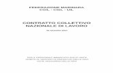 CONTRATTO COLLETTIVO NAZIONALE DI LAVORO - FIT-CISL · le Organizzazioni dei lavoratori sottoelencate: - FEDERAZIONE ITALIANA LAVORATORI TRASPORTI SETTORE MARITTIMO (FILT-CGIL) -