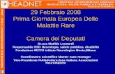 29 Febbraio 2008 Prima Giornata Europea Delle Malattie ... · Dr.ssa Matilde Leonardi Responsabile SSD Neurologia, salute pubblica, disabilità ... Neurologiche . Case Manager Bioetica,