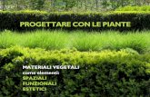 PROGETTARE CON LE PIANTE - Architettura del Paesaggio · Attributi estetici e simbolici delle piante della massa in vegetazione della chioma riconducibile a forme geometriche elementari.