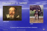Da Galileo a Galileo - centridiricerca.unicatt.it · Facoltà di Agraria, via Emilia Parmense,84 – 29100 Piacenza – Phone +39.0523599111 ... innanzi coi princìpi dei suoi giudizi