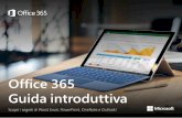 Office 365 Guida introduttiva - isrosselliaprilia.gov.it · Scopri i segreti di Word, Excel, PowerPoint, OneNote e Outlook! 01 04 02 05 Indice 03 OneNote 2016 PowerPoint 2016 Word