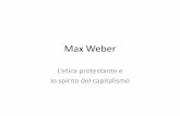 Max Weber - dcuci.univr.it · La storia delle istituzioni e delle pratiche economiche 2. La natura delle regole e degli istituti ... •Nella traduzione luterana della bibbia, compare