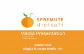 Media Presentation MEDIAKIT - spremutedigitali.com · In questa sezione scriviamo articoli che parlano di web, digital e social media. Contributi sempre aggiornati, innovativi ...
