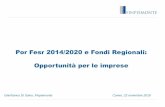 Por Fesr 2014/2020 e Fondi Regionali: Opportunità per le ... · Opportunità per le imprese Gianfranco Di Salvo, Finpiemonte Cuneo, 22 novembre 2018. ... - Interventi per l'aumento