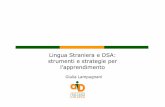 Lingua Straniera e DSA: strumenti e strategie per l ...doc.ssvalseriana.org/web/formazione/dislessia/AS2011-12_ingleseDSA.pdf · e/o scritto (dislessia) ... Strumenti compensativi