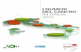 I NUMERI DEL CANCRO IN ITALIA 2013 - … i numeri del cancro in italia conoscenza nasce anche dal confronto con altri Paesi occidentali e dalla valutazione di quelle differenze che