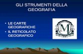 GLI STRUMENTI DELLA GEOGRAFIA - Scuola Media Privata ... CARTE GEOGRAFICHE.pdf · Che cos’è una carta geografica? ... climi di un territorio; • le carte turistiche, ... 1:1000.000.