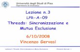 Lezione n.3 LPR-A-09 - didawiki.cli.di.unipi.itdidawiki.cli.di.unipi.it/lib/exe/fetch.php/lpr-a/03-thread... · Lezione 3: Threads: Sincronizzazione e Mutua EsclusioneU Vincenzo Gervasi7