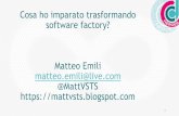 Cosa ho imparato trasformando software factory? Matteo ... · UN ESEMPIO PRATICO •Atlassian Suite ... •Questo é un caso in cui si puó far leva sulla ... management vuole recuperare
