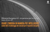 Efficienza Energetica 4.0 - Energia Media · analisi dati e monitoraggio dei consumi per il risparmio energetico Modena, 30 marzo 2017 Efficienza Energetica 4.0 – un percorso per