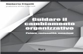 UMBERTO FRIGELLI - Homepage - Edizioni FSedizionifs.com/.../estratto_GUIDARE-IL-CAMBIAMENTO-ORGANIZZATIVO.pdf · parlare di cambiamento organizzativo se non si rimette in discussione